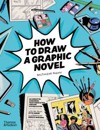 Book Cover for How to Draw a Graphic Novel by Balthazar Pagani