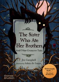 Book Cover for The Sister Who Ate Her Brothers by Jen Campbell