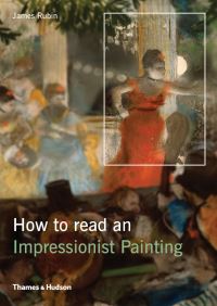 Book Cover for How to Read an Impressionist Painting by James Henry Rubin