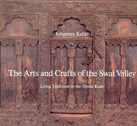 Book Cover for The Arts and Crafts of the Swat Valley by Johannes Kalter, Joerg Drechsel