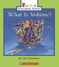 Book Cover for What Is Volume? (Rookie Read-About Science by Lisa Trumbauer