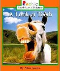 Book Cover for A Look at Teeth (Rookie Read-About Science by Allan Fowler