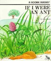 Book Cover for If I Were an Ant (A Rookie Reader) by Amy Moses