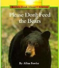 Book Cover for Please Don't Feed the Bears (Rookie Read-About Science by Allan Fowler