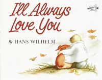 Book Cover for I'll Always Love You by Hans Wilhelm