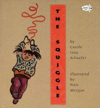 Book Cover for The Squiggle by Carole Lexa Schaefer