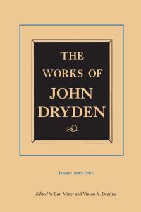 Book Cover for The Works of John Dryden by John Dryden, Hugh Thomas Swedenberg, Earl Miner, Vinton Adams Dearing