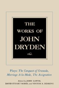Book Cover for The Works of John Dryden by John Dryden, Hugh Thomas Swedenberg, John Loftis, David Stuart Rodes, Vinton Adams Dearing