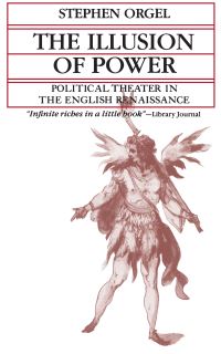 Book Cover for The Illusion of Power by Stephen Orgel