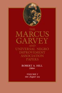 Book Cover for The Marcus Garvey and Universal Negro Improvement Association Papers by Robert A Hill, Marcus Garvey, Universal Negro Improvement Association