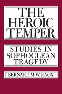 Book Cover for The Heroic Temper by Bernard Knox