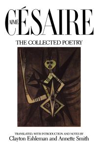 Book Cover for The Collected Poetry by Aime Cesaire