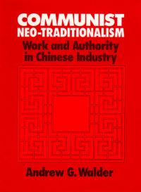Book Cover for Communist Neo-Traditionalism by Andrew G Walder