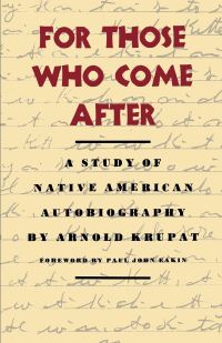 Book Cover for For Those Who Come After by Arnold Krupat