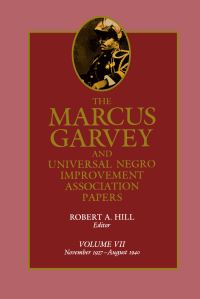 Book Cover for The Marcus Garvey and Universal Negro Improvement Association Papers by Robert A Hill, Marcus Garvey, Barbara Bair, Universal Negro Improvement Association