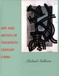 Book Cover for Art and Artists of Twentieth-Century China by Michael Sullivan