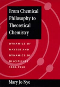 Book Cover for From Chemical Philosophy to Theoretical Chemistry by Mary Jo Nye