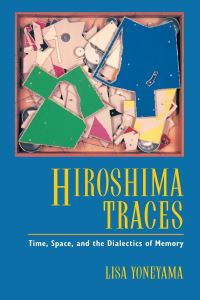 Book Cover for Hiroshima Traces by Lisa Yoneyama