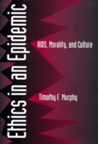 Book Cover for Ethics in an Epidemic by Timothy F Murphy