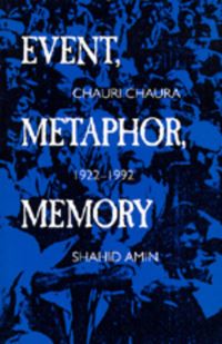 Book Cover for Event, Metaphor, Memory by Shahid Amin