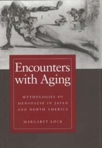 Book Cover for Encounters With Aging by Margaret M Lock