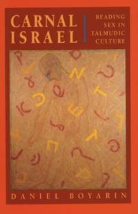Book Cover for Carnal Israel by Daniel Boyarin