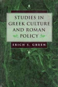 Book Cover for Studies in Greek Culture and Roman Policy by Erich S Gruen