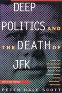Book Cover for Deep Politics and the Death of JFK by Peter Dale Scott