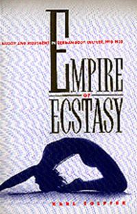 Book Cover for Empire of Ecstasy by Karl Eric Toepfer