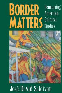 Book Cover for Border Matters by José David Saldívar