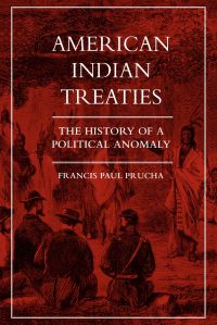 Book Cover for American Indian Treaties by Francis Paul Prucha