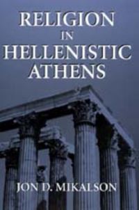 Book Cover for Religion in Hellenistic Athens by Jon D Mikalson