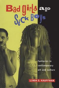 Book Cover for Bad Girls and Sick Boys by Linda S Kauffman
