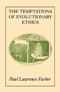Book Cover for The Temptations of Evolutionary Ethics by Paul Lawrence Farber