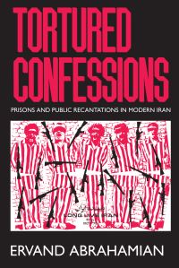 Book Cover for Tortured Confessions by Ervand Abrahamian