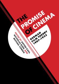 Book Cover for The Promise of Cinema by Anton Kaes, Nicholas Baer, Michael J. Cowan