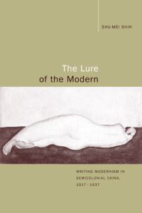 Book Cover for The Lure of the Modern by Shumei Shih