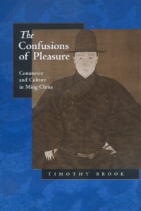 Book Cover for The Confusions of Pleasure by Timothy Brook