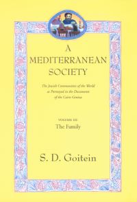 Book Cover for A Mediterranean Society Volume III The Family by Shelomo Dov Goitein
