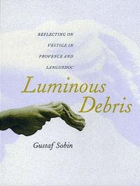 Book Cover for Luminous Debris by Gustaf Sobin