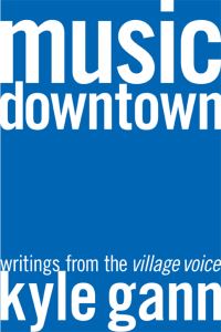 Book Cover for Music Downtown by Kyle Gann