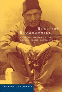 Book Cover for Sensory Biographies by Robert R Desjarlais