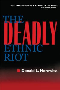 Book Cover for The Deadly Ethnic Riot by Donald L Horowitz