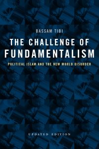 Book Cover for The Challenge of Fundamentalism by Bassam Tibi