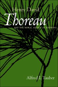 Book Cover for Henry David Thoreau and the Moral Agency of Knowing by Alfred I Tauber