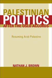 Book Cover for Palestinian Politics After the Oslo Accords by Nathan J Brown