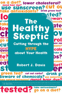 Book Cover for The Healthy Skeptic by Robert J Davis