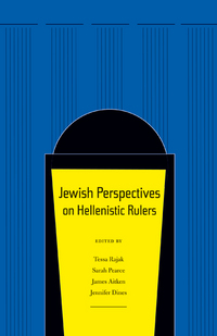 Book Cover for Jewish Perspectives on Hellenistic Rulers by Tessa Rajak