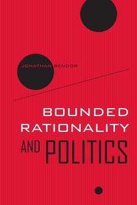 Book Cover for Bounded Rationality and Politics by Jonathan B Bendor