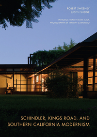 Book Cover for Schindler, Kings Road, and Southern California Modernism by Robert L Sweeney, Judith Sheine, Friends of the Schindler House